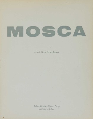 [Москва, увиденная глазами Анри Картье-Брессона]. Mosca vista da Henri Cartier-Bresson. Milan, 1954.